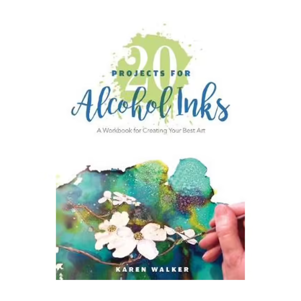 20 Projects for Alcohol Inks by Karen Walker-Magazine & Books-Little Lane Workshops